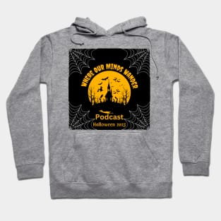 Where Our Minds Wander Podcast Halloween 2023 Hoodie